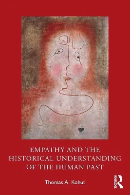 Produktbild von Empathy and the Historical Understanding of the Human Past
