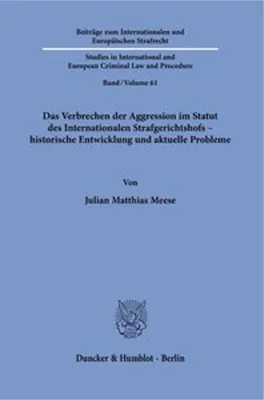 Obrázok produktu pre Das Verbrechen der Aggression im Statut des Internationalen Strafgerichtshofs - historische Entwicklung und aktuelle Probleme