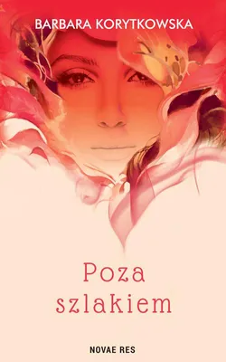 Obrázek produktu pro Poza szlakiem - emocjonująca powieść obyczajowa