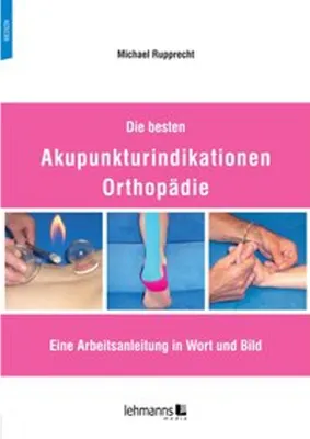 Obrázek produktu pro Die besten Akupunkturindikationen Orthopädie