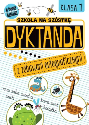 Image de Szkoła na szóstkę. Dyktanda z zabawami ortograficznymi. Klasa 1