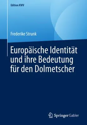 Zdjęcie produktu dla Europäische Identität und ihre Bedeutung für den Dolmetscher