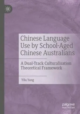 Image de Chinese Language Use by School-Aged Chinese Australians