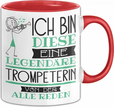 Produktbild von Trompeterin Tasse Geschenk Ich Bin Diese Eine Legendäre Trompeterin Von Der Alle Reden Geschenkidee Geburtstag Weihnachten (Rot)