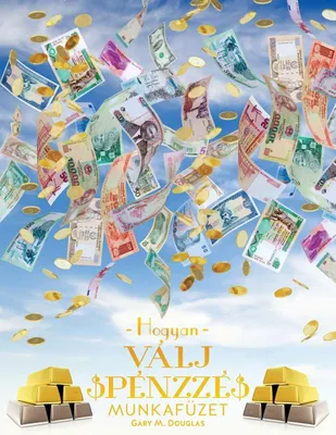 Produktbild von Hogyan Válj Pénzzé Munkafüzet - How To Become Money Workbook Hungarian