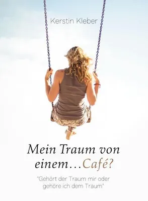 Produktbild von Mein Traum von einem...Café?