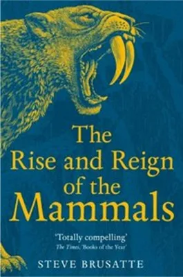 Obrázok produktu pre The Rise and Reign of the Mammals