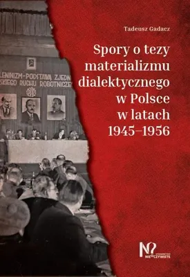 Image de Les débats sur les thèses du matérialisme dialectique en Pologne, de 1945 à 1956 - Tadeusz Gadacz
