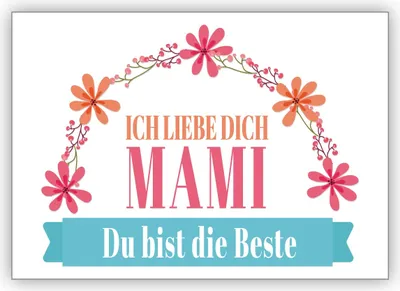 Produktbild von Liebevolle Glückwunschkarte als Dank, Muttertagskarte, zum Geburtstag, zu Weihnachten: Ich liebe dich Mami, Du bist die Beste