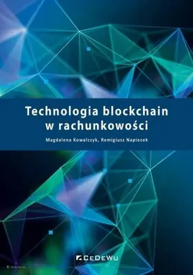 Produktbild von Technologia blockchain w rachunkowości - Magdalena Kowalczyk, Remigiusz Napiecek