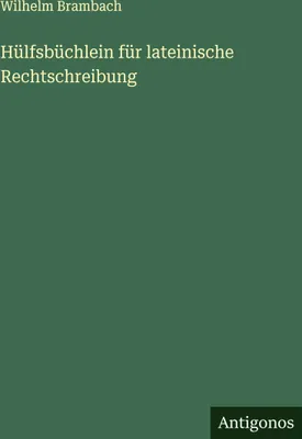 Produktbild von Hülfsbüchlein für lateinische Rechtschreibung