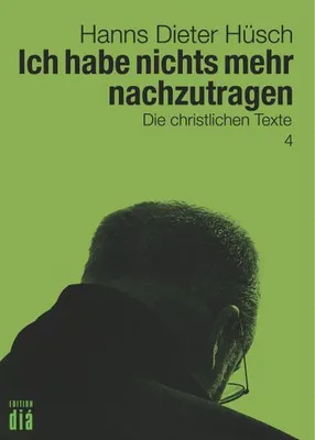 Produktbild von Hüsch, H: Ich habe nichts mehr nachzutragen