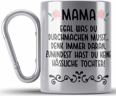 Produktbild von Trendation - Geschenk für Mama von Tochter Edelstahl Tasse Karabiner Spruch Lustig - Keine Hässliche Tochter - Geschenk Muttertag Muttertagsgeschenk Sprüche Karabiner Edelstahl Tasse Karabiner Edelstahl (Silber)