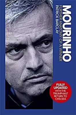 Image de Mourinho: Further Anatomy of a Winner
