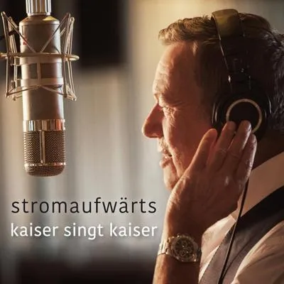 Obrázok produktu pre Roland Kaiser: Roland Kaiser: Stromaufwärts - Kaiser spieva Kaisera - (CD / S)