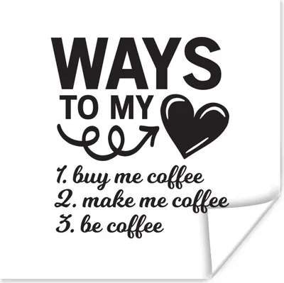 Produktbild von MuchoWow® Poster Wege zu meinem Herzen - Zitate - Sprichwörter - Kaffee 100x100 cm - Babyzimmer