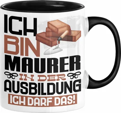 Produktbild von Maurer Ausbildung Tasse Geschenk Ich Bin Maurer In Der Ausbildung Ich Darf Das Geschenkidee Spruch (Schwarz)