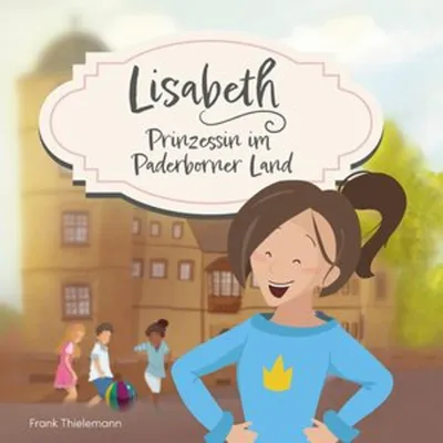 Produktbild von Lisabeth - Prinzessin im Paderborner Land