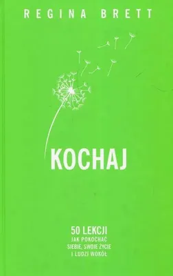 Produktbild von Kochaj. 50 lekcji, jak pokochać siebie, swoje życie i ludzi wokół
