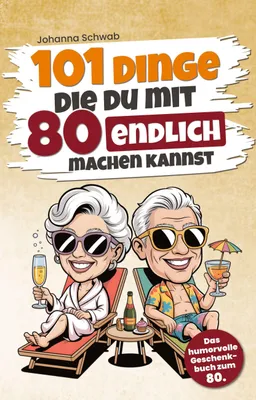 Produktbild von 101 Dinge, die du mit 80 endlich machen kannst