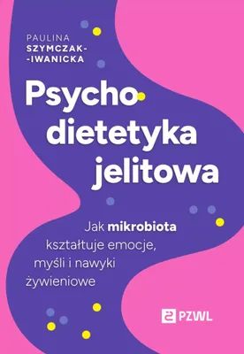 Produktbild von Psychodietetik der Darmgesundheit: Wie das Darmmikrobiom Emotionen, Gedanken und Ernährungsgewohnheiten beeinflusst