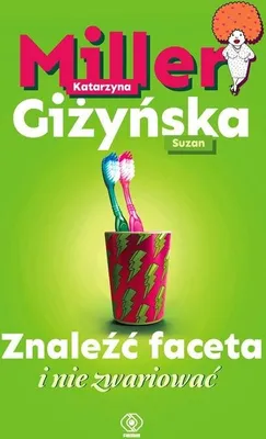 Produktbild von Znaleźć faceta i nie zwariować