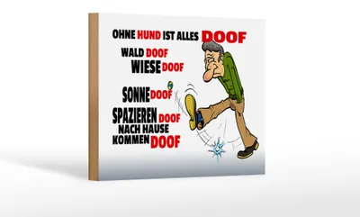 Produktbild von Holzschild Spruch 18x12cm Ohne Hund ist alles doof