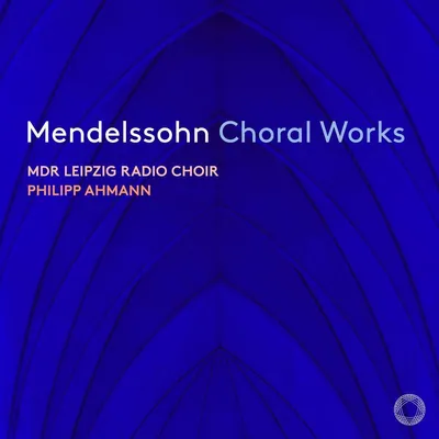 Produktbild von Ahmann, P: Mendelssohn Choral Works