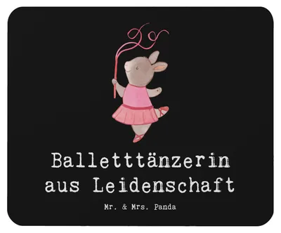 Produktbild von Mr. & Mrs. Panda Mouse Pad Balletttänzerin Leidenschaft - Schwarz - Geschenk, mousematte, Beruf, Ballerina, Ballett, Lustig, pc mauspad, Spruch, laptop mousepad