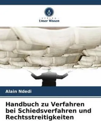 Produktbild von Handbuch zu Verfahren bei Schiedsverfahren und Rechtsstreitigkeiten