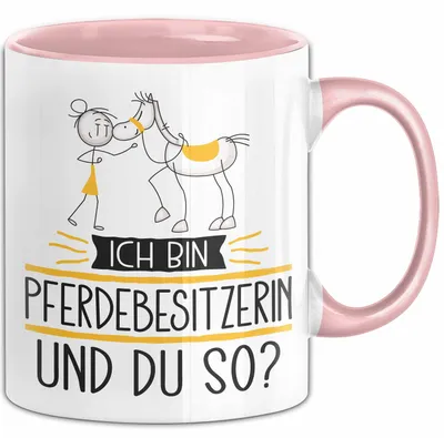 Produktbild von Pferdebesitzerin Tasse Geschenk Ich Bin Pferdebesitzerin Und Du So Geschenkidee Lustiger Spruch Becher (Rosa)