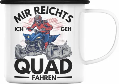 Produktbild von Trendation - Mir Reichts Ich Geh Quad Fahren Emaille Tasse Quadfahrer 4x4 Quad Bike Spruch Geschenk (Schwarz)