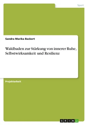Produktbild von Waldbaden zur Stärkung von innerer Ruhe, Selbstwirksamkeit und Resilienz