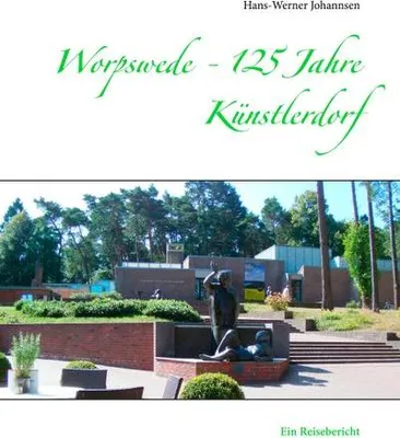 Produktbild von Worpswede - 125 Jahre Künstlerdorf