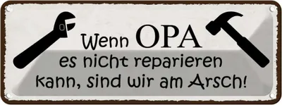 Produktbild von vianmo Blechschild 10x27 cm wenn Opa nicht repariert wir Oma Spruch Zitat