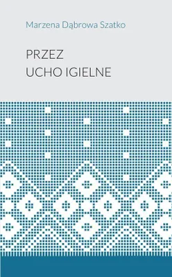 Immagine prodotto di ISBN Przez ucho igielne, Polski, Broszurowa okładka, 108 stron(y)