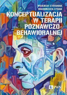 Zdjęcie produktu dla Konceptualizacja w terapii poznawczo-behawioralnej