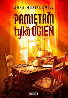 Produktbild von Powieść obyczajowa Anna Musiałowicz - Pamiętam tylko ogień