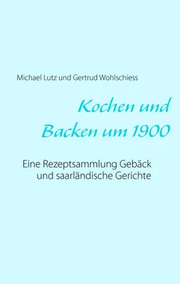 Produktbild von Kochen und backen um 1900