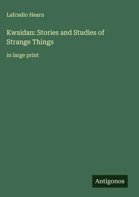 Produktbild von Kwaidan: Stories and Studies of Strange Things