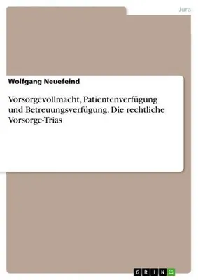Obrázok produktu pre Vorsorgevollmacht, Patientenverfügung und Betreuungsverfügung. Die rechtliche Vorsorge-Trias