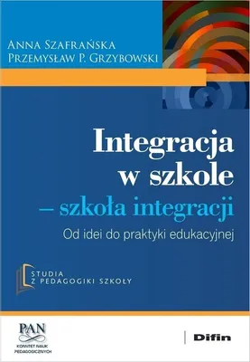 Immagine prodotto di Integracja w szkole. Szkoła integracji. Od idei do praktyki edukacyjnej