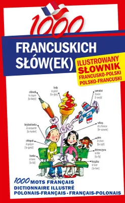 Produktbild von 1000 francuskich słówek Ilustrowany słownik francusko-polski ? polsko-francuski