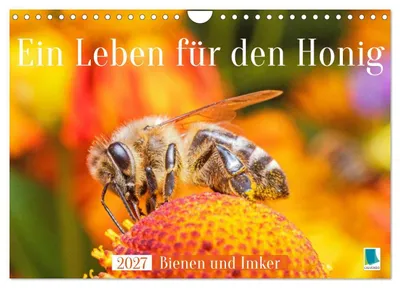 Produktbild von Ein Leben für den Honig: Bienen und Imker (Wandkalender 2027 DIN A4 quer), CALVENDO Monatskalender