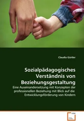 Produktbild von Gürtler, C: Sozialpädagogisches Verständnis von Beziehungsge