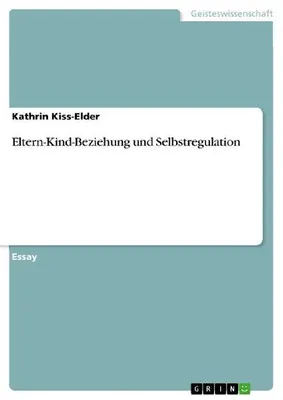 Produktbild von Eltern-Kind-Beziehung und Selbstregulation