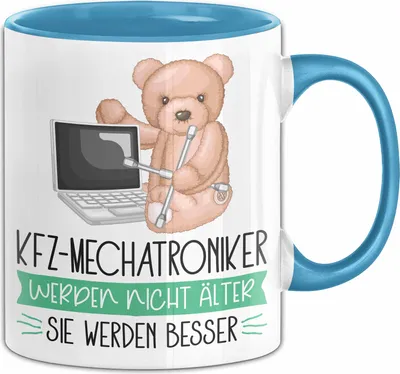 Produktbild von Kfz Mechatroniker Werden Nicht Älter Sie Werden Besser Kfz Mechatroniker Geschenk Tasse Lustiger Spruch (Blau)