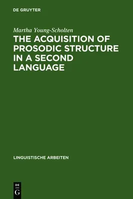 Produktbild von The Acquisition of Prosodic Structure in a Second Language