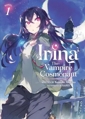 Obrázek produktu pro Irina: The Vampire Cosmonaut (Light Novel) Vol. 1