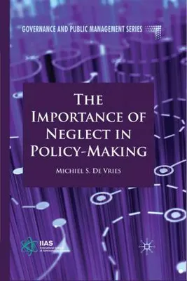 Produktbild von The Importance of Neglect in Policy-Making